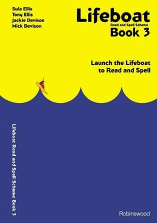 Lifeboat Read and Spell Scheme: Launch the Lifeboat to Read and Spell: Book 3 by Sula Ellis 9781869981648