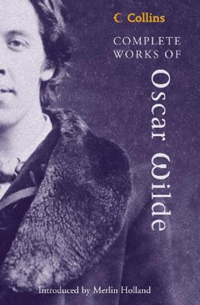 Complete Works of Oscar Wilde by Oscar Wilde