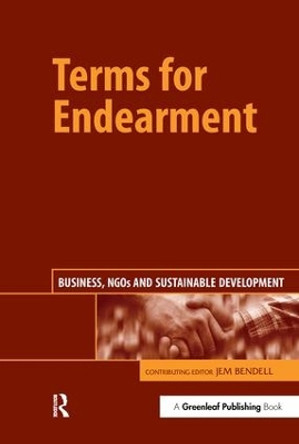 Terms for Endearment: Business, NGOs and Sustainable Development by Jem Bendell 9781874719298