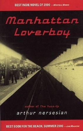 Manhattan Loverboy by Arthur Nersesian 9781888451092