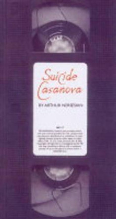 Suicide Casanova by Arthur Nersesian 9781888451665