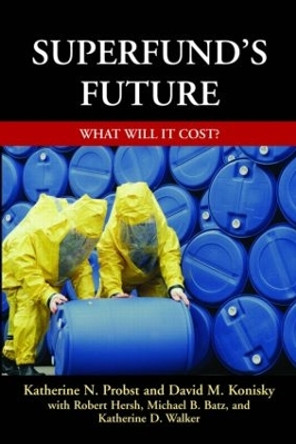 Superfund's Future: What Will It Cost by Katherine N. Probst 9781891853395