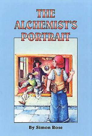 The Alchemist's Portrait by Simon Rose 9781896580296