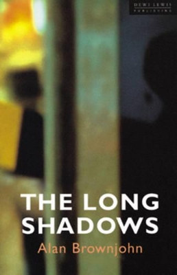 The Long Shadows Alan Brownjohn 9781899235216