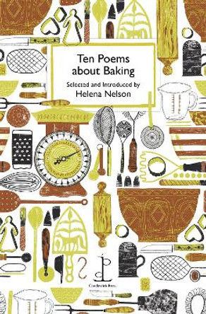 Ten Poems about Baking by Helena Nelson 9781907598807