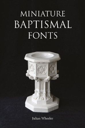 Miniature Baptismal Fonts by Henry Sandon 9781907700088