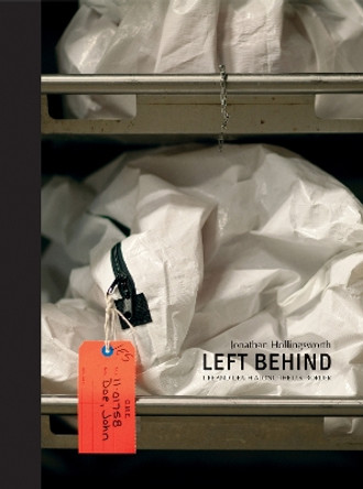 Left Behind: Life and Death Along the US Border by Jonathan Edward Hollingsworth 9781907893254