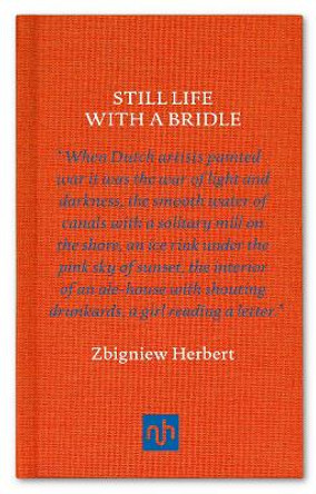 Still Life with a Bridle by Zbigniew Herbert 9781907903496