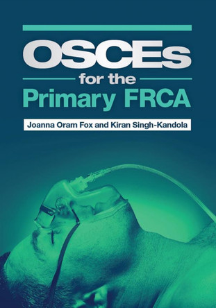 OSCEs for the Primary FRCA by Joanna Fox 9781907904868