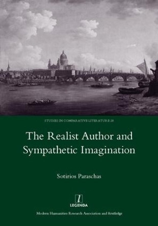 The Realist Author and Sympathetic Imagination by Sotirios Paraschas 9781907975707