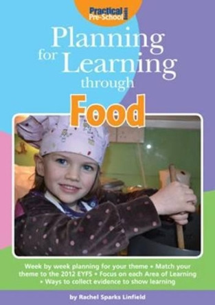 Planning for Learning Through Food by Rachel Sparks-Linfield 9781909280519