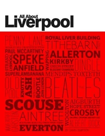 All About Liverpool by David Simpson 9781909486041