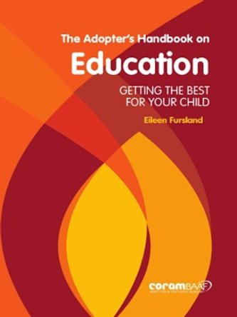 The adopter's handbook on education: Getting the best for your child by Eileen Fursland 9781910039700