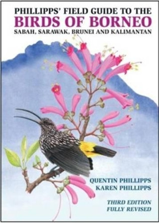 Phillipps' Field Guide to the Birds of Borneo by Quentin Phillipps 9781909612150