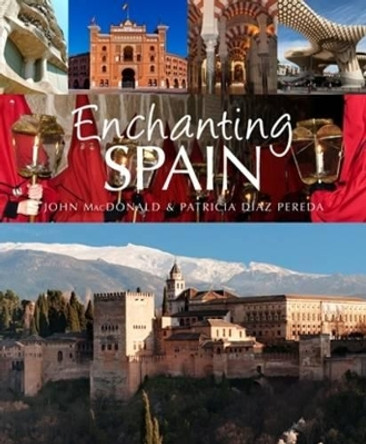 Enchanting Spain by John MacDonald 9781909612709