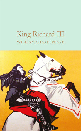 King Richard III by William Shakespeare 9781909621947