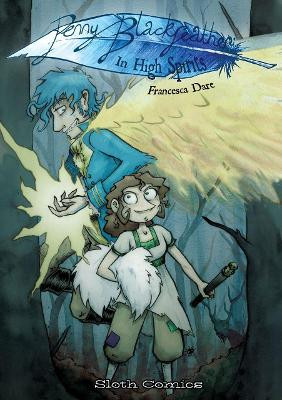 Penny Blackfeather 2: In High Spirits Francesca Dare 9781908830159