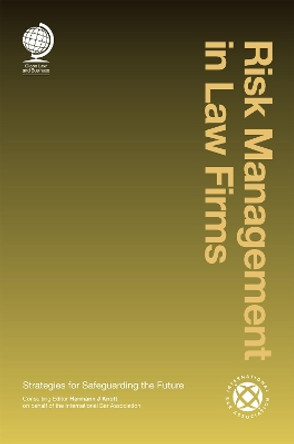 Risk Management in Law Firms: Strategies for Safeguarding the Future by Hermann Knott 9781909416444