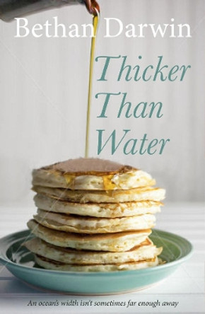 Thicker Than Water by Bethan Darwin 9781909983465