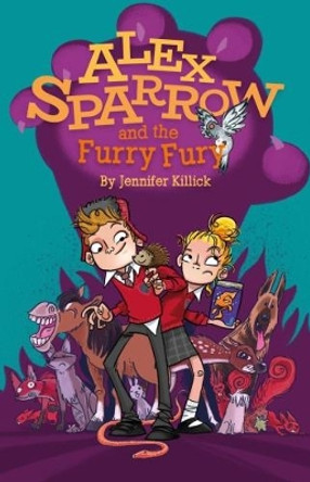 Alex Sparrow and the Furry Fury by Jennifer Killick 9781910080740