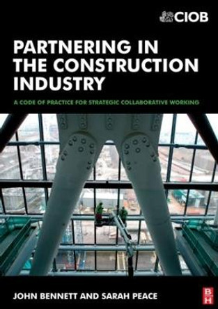 Partnering in the Construction Industry by John Bennett