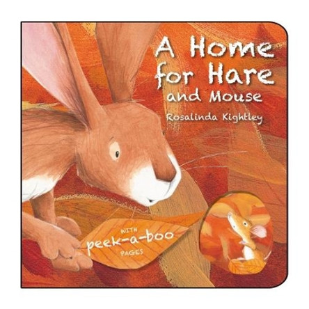 A Home for Hare and Mouse by Rosalinda Kightley 9781910126745