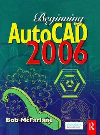 Beginning AutoCAD 2006 by Bob McFarlane