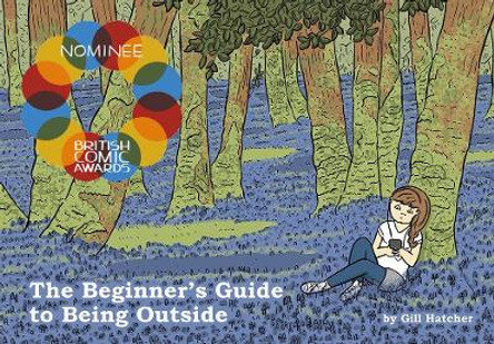 The Beginner's Guide To Being Outside by Gill Hatcher 9781910395011