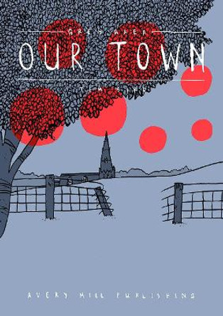 Grey Area - Our Town by Tim Bird 9781910395240