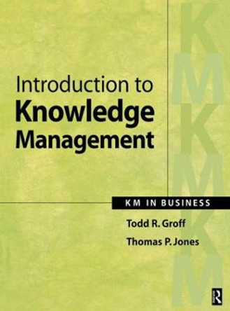 Introduction to Knowledge Management by Todd R. Groff