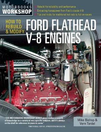 How to Rebuild and Modify Ford Flathead V-8 Engines by Mike Bishop