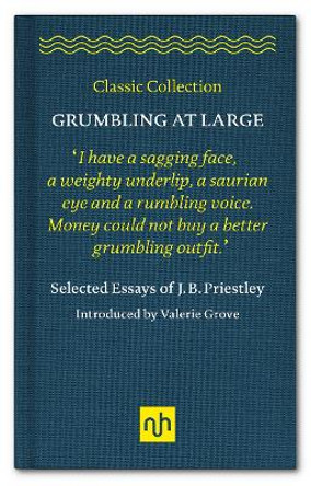 Grumbling at Large by J. B. Priestley 9781910749180