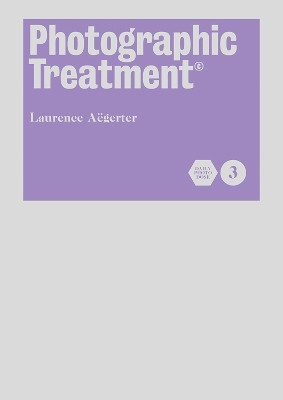 Photography Treatment  (c) by Laurence Aegerter 9781911306283