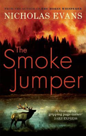 The Smoke Jumper by Nicholas Evans