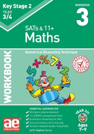 KS2 Maths Year 3/4 Workbook 3: Numerical Reasoning Technique by Stephen C. Curran 9781911553236