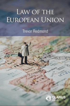 Law of the European Union by Dr Trevor Redmond 9781911611172