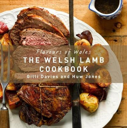 Flavours of Wales: Welsh Lamb Cookbook by Gilli Davies 9781912050277