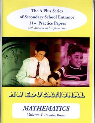 Mathematics-volume One (Standard Format): The a Plus Series of Secondary School Entrance 11+ Practice Papers with Answers: v. 1 by Mark Chatterton 9781901146486