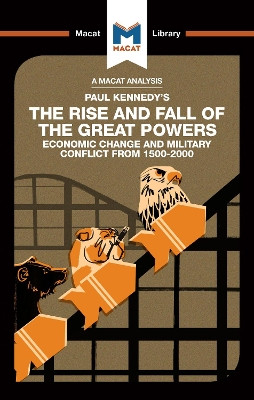 The Rise and Fall of the Great Powers: Economic Change and Military Conflict From 1500-2000 by Riley Quinn 9781912302680