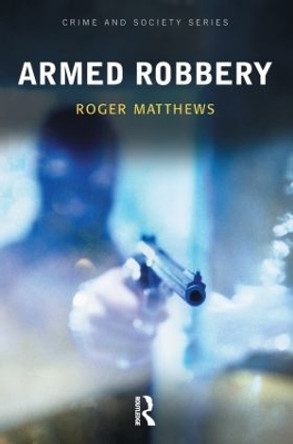 Armed Robbery by Roger Matthews 9781903240601