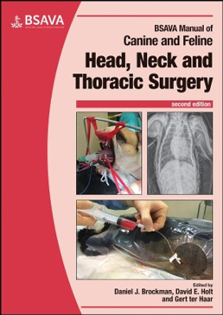 BSAVA Manual of Canine and Feline Head, Neck and Thoracic Surgery by Daniel J. Brockman 9781905319930