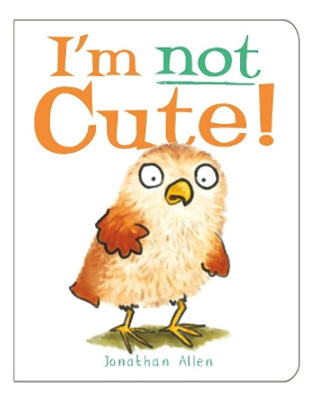 I'm Not Cute! by Jonathan Allen 9781905417889