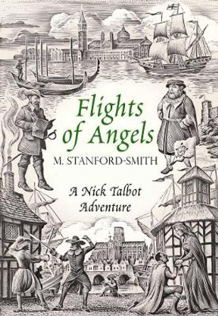 Flights Of Angels: A Nicholas Talbot Adventure by M. Stanford-Smith 9781906784386