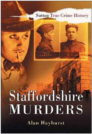 Staffordshire Murders by Alan Hayhurst