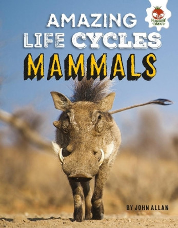 Mammals - Amazing Life Cycles by John Allan 9781913077020