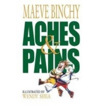 Aches and Pains by Maeve Binchy 9781853718878