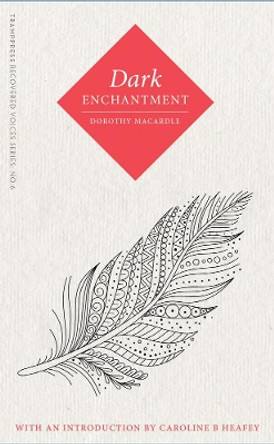 Dark Enchantment by Dorothy Macardle 9781916434233