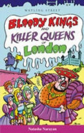 Bloody Kings and Killer Queens of London by Natasha Narayan 9781904153160