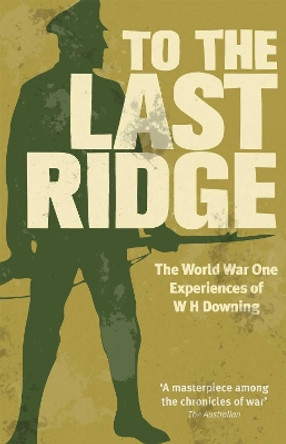 To the Last Ridge by W.H. Downing 9781904010203
