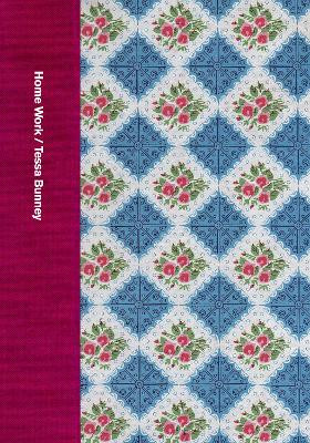 Home Work: Domestic Labour in the Suburbs and Villages in and Around Hanoi, Vietnam by Tessa Bunney 9781904587903